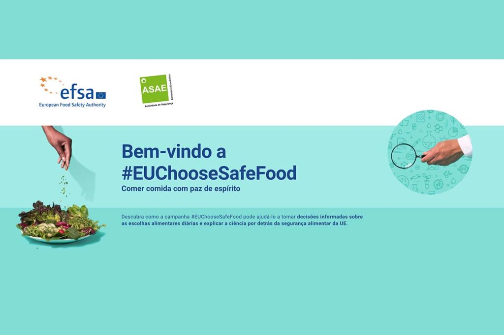 ASAE e Autoridade Europeia para a Segurança Alimentar (EFSA) juntam-se para segunda edição da campanha #EUChooseSafeFood