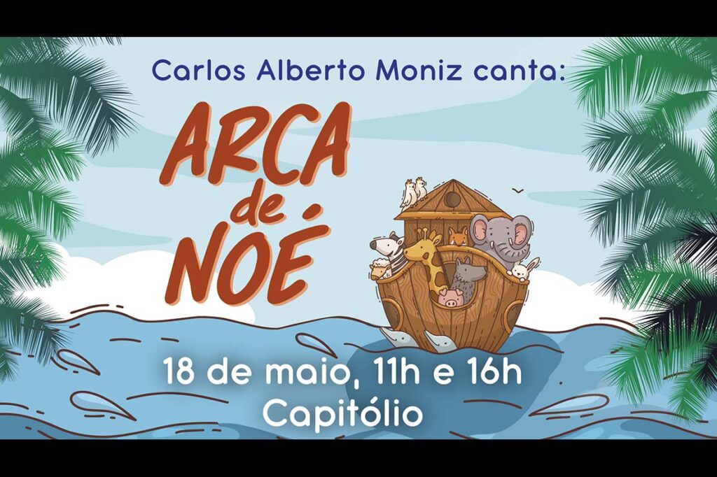 Arca de Noé no Cineteatro Capitólio